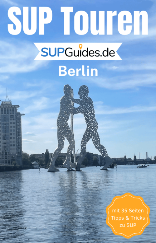 SUP Guide Berlin: Die besten SUP Touren in Berlin